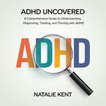 ADHD Uncovered
