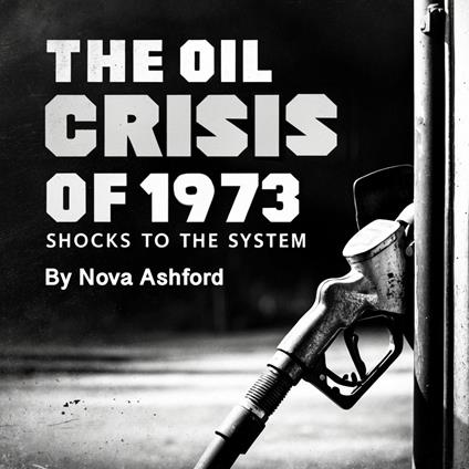 Oil Crisis of 1973, The