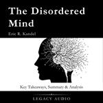Disordered Mind by Eric R. Kandel, The