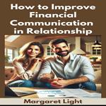 How to Improve Financial Communication in Relationship