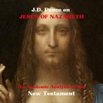 J.D. Ponce on Jesus of Nazareth: An Academic Analysis of the New Testament