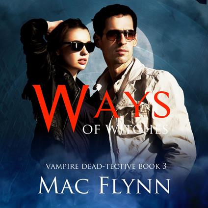 Ways of Witches (Vampire Dead-tective #3)