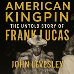 American Kingpin: The Untold Story of Frank Lucas