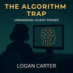 ALGORITHM TRAP, THE
