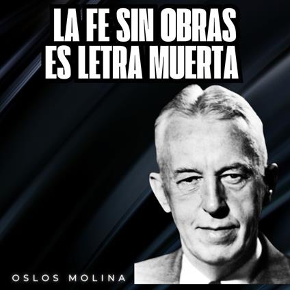 La fe sin obras es letra muerta