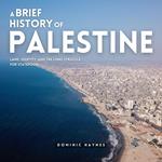 Brief History of Palestine, A