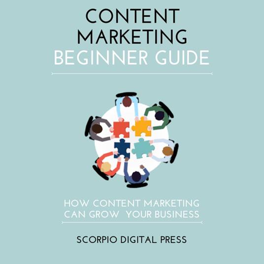 Content Marketing Beginner Guide
