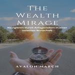 Wealth Mirage, The