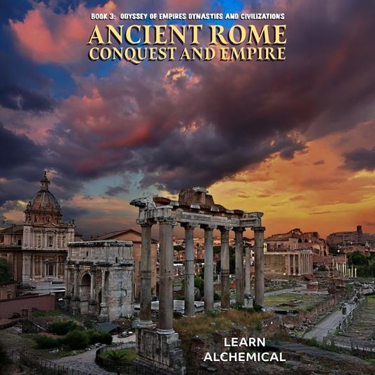 Ancient Rome: Conquest and Empire