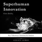 Superhuman Innovation by Chris Duffey