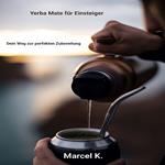 Yerba Mate für Einsteiger
