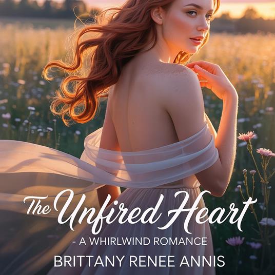 Unfired Heart, The - A whirlwind romance