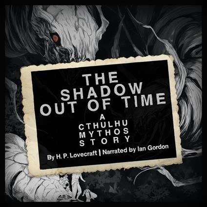 Shadow Out of Time, The: A Cthulhu Mythos Story