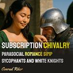 Subscription Chivalry