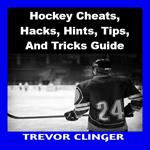 Hockey Cheats, Hacks, Hints, Tips, And Tricks Guide