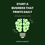 Start A Business That Prints Daily