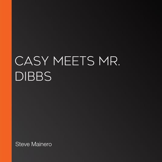 Casy Meets Mr. Dibbs