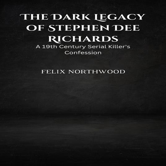 Dark Legacy of Stephen Dee Richards, The