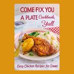 Come Fix You a Plate Cookbook, Y'all