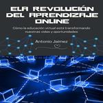 La Revolución Del Aprendizaje Online