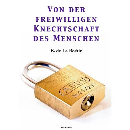 Von der freiwilligen Knechtschaft des Menschen