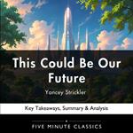 This Could Be Our Future by Yancey Strickler