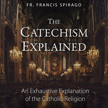 Catechism Explained, The
