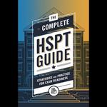 Complete HSPT Guide, The: Strategies and Practice for Exam Readiness