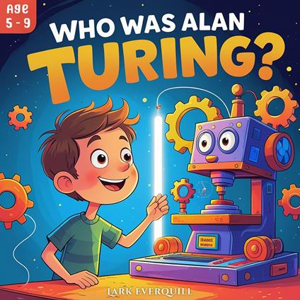 Who Was Alan Turing