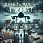 Germanwings-Flug 9525 – Die Akte, die wir wieder öffnen!