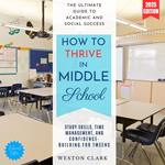 How to Thrive in Middle School: