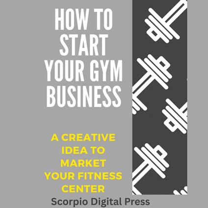 How to Start Your Gym Business