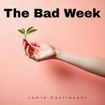 Bad Week, The