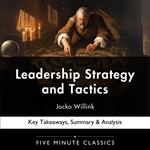 Leadership Strategy and Tactics by Jocko Willink