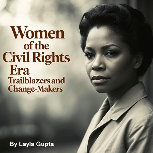 Women of the Civil Rights Era