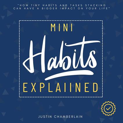 Mini Habits Explained:
