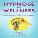 Hypnose für Wellness