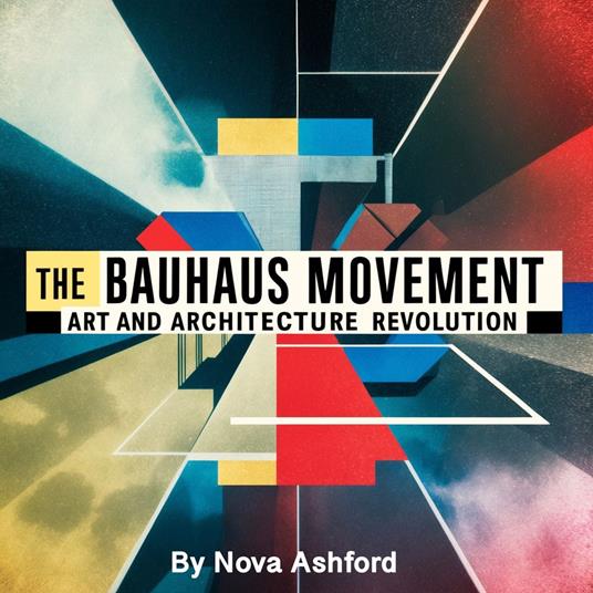 Bauhaus Movement, The