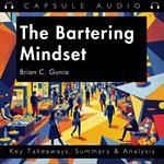 Bartering Mindset by Brian C. Gunia, The