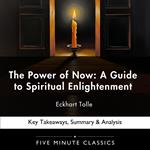 Power of Now, The: A Guide to Spiritual Enlightenment by Eckhart Tolle