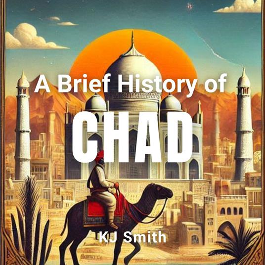Brief History of Chad, A