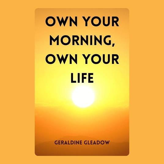 Own Your Morning, Own Your Life