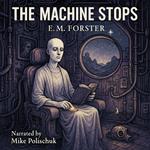 Machine Stops, The