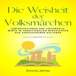 Die Weisheit der Volksmärchen