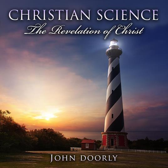 Christian Science - The Revelation of Christ