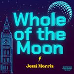 Whole of the Moon