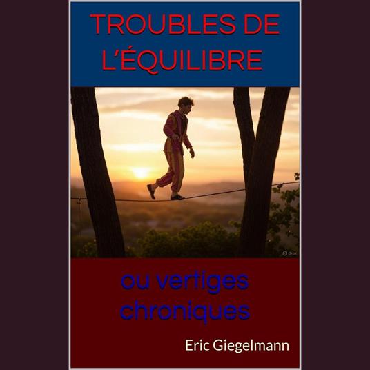 Troubles de l’équilibre ou vertiges chroniques