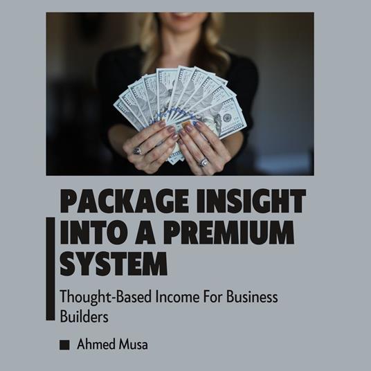 Package Insight Into A Premium System