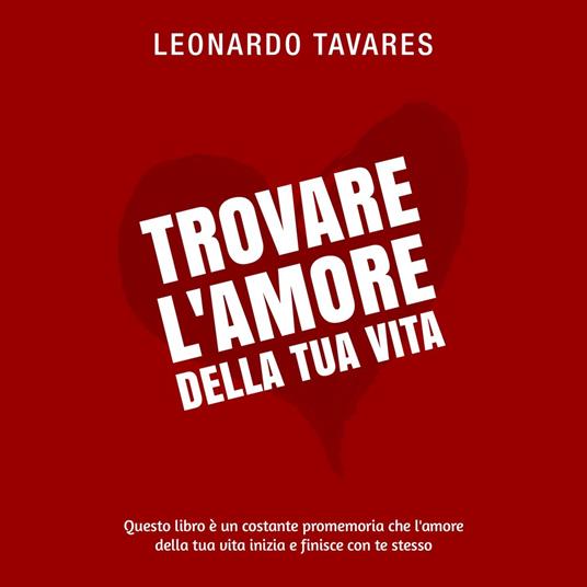 Trovare l'Amore della Tua Vita
