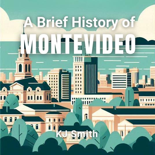 Brief History of Montevideo, A